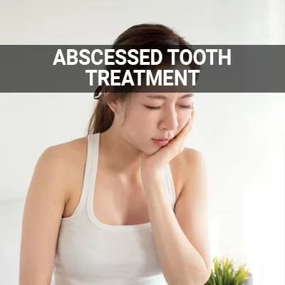 Visit our Abscessed Tooth Treatment page