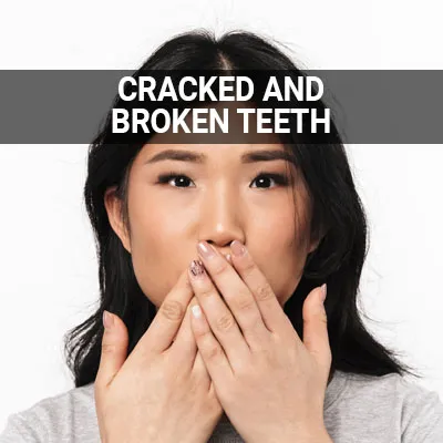 Visit our Cracked and Broken Teeth page