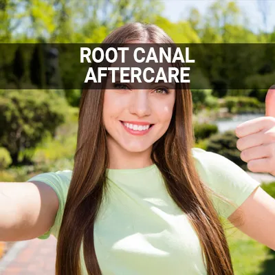 Visit our Root Canal Aftercare page